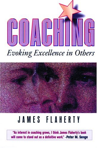 Coaching : evoking excellence in others