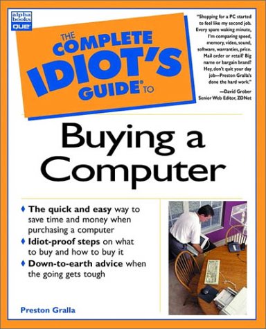 The complete idiot's guide to buying a computer