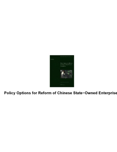 Policy options for reform of Chinese state-owned enterprises : proceedings of a symposium in Beijing, June 1995