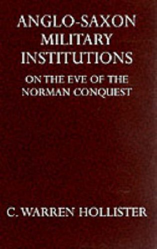 Anglo-Saxon Military Institutions on the Eve of the Norman Conquest