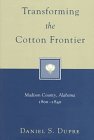 Transforming the cotton frontier : Madison County, Alabama, 1800-1840