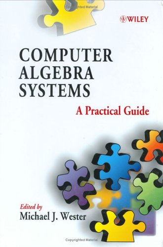 Computer algebra systems : a practical guide