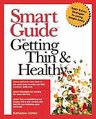 Smart Guide to Getting Thin &amp; Healthy