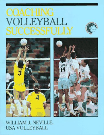 Coaching volleyball successfully : the USAV Coaching Accreditation Program and American Sport Education Program leader level volleyball book