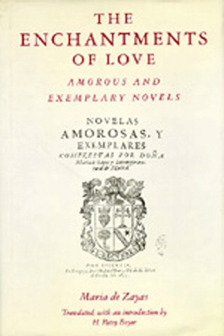 The enchantments of love : amorous and exemplary novels