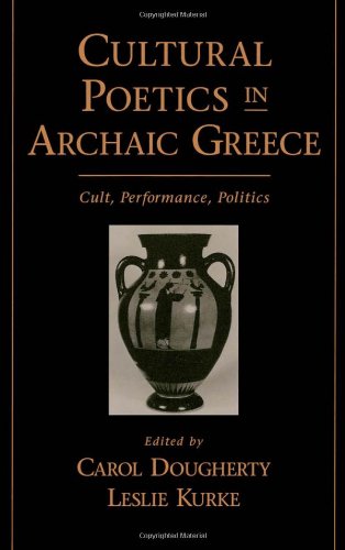 Cultural Poetics in Archaic Greece