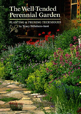 The well-tended perennial garden : planting & pruning techniques