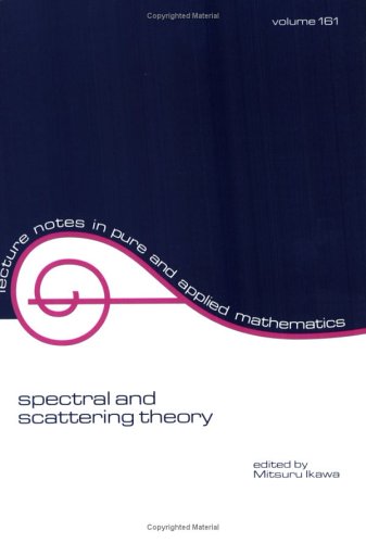 Spectral and scattering theory : proceedings of the Taniguchi international workshop