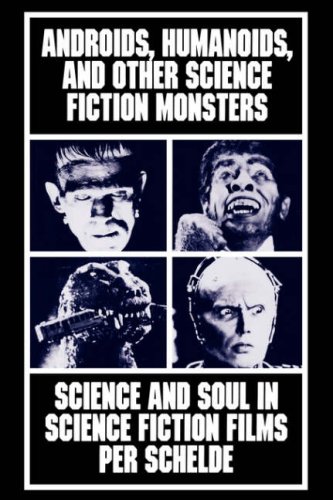 Androids, humanoids, and other science fiction monsters : science and soul in science fiction films