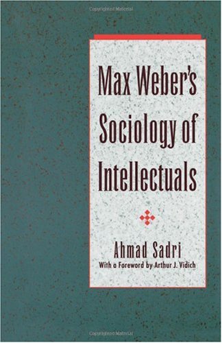 Max Weber's Sociology of Intellectuals