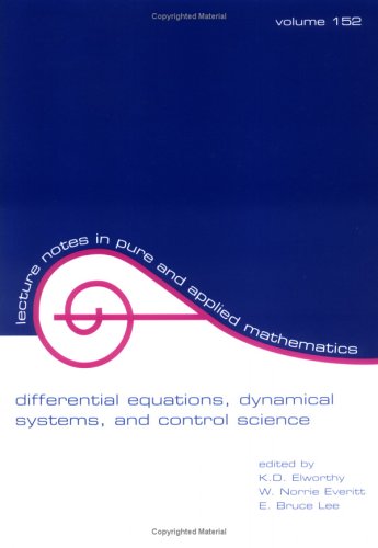 Differential equations, dynamical systems, and control science : a festschrift in honor of Lawrence Markus