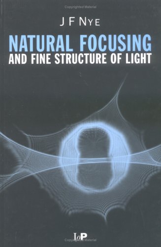 Natural focusing and fine structure of light : caustics and wave dislocations