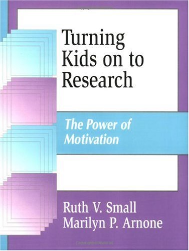 Turning kids on to research : the power of motivation