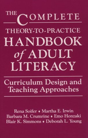 The Complete theory-to-practice handbook of adult literacy : curriculum design and teaching approaches