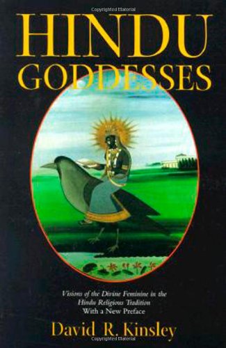 Hindu goddesses : visions of the divine feminine in the Hindu religious tradition