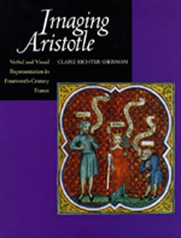 Imaging Aristotle : verbal and visual representation in fourteenth-century France