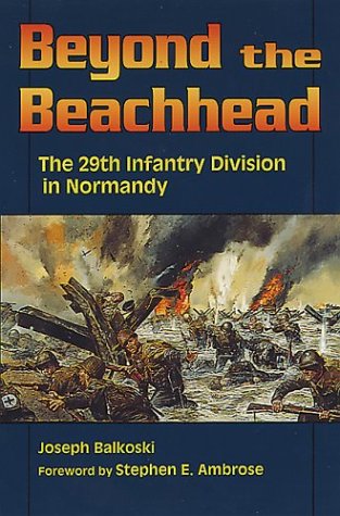 Beyond the beachhead : the 29th Infantry Division in Normandy