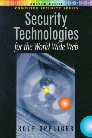 Security technologies for the World Wide Web