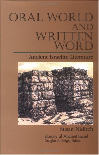 Oral world and written word : ancient Israelite literature