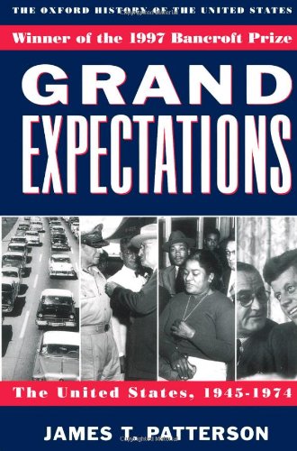 Grand expectations : the United States, 1945-1974