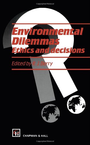 Environmental dilemmas : ethics and decisions