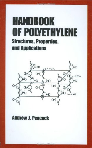 Handbook of polyethylene : structures, properties, and applications