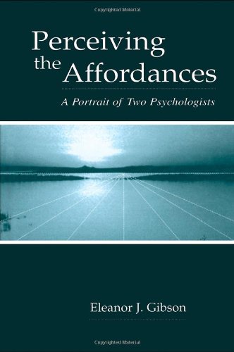 Perceiving the affordances : a portrait of two psychologists