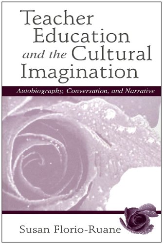 Teacher education and the cultural imagination : autobiography, conversation, and narrative