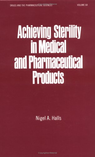 Achieving sterility in medical and pharmaceutical products