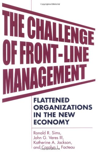 The challenge of front-line management : flattened organizations in the new economy