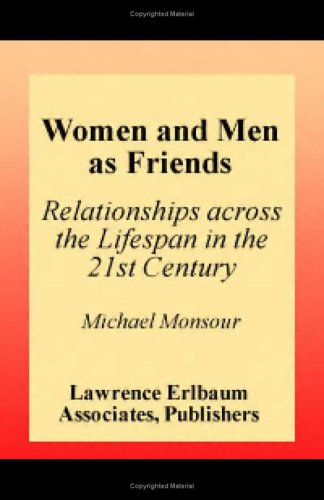 Women and men as friends : relationships across the life span in the 21st century