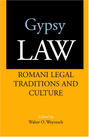 Gypsy law : Romani legal traditions and culture