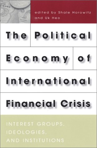 The Political Economy of International Financial Crisis