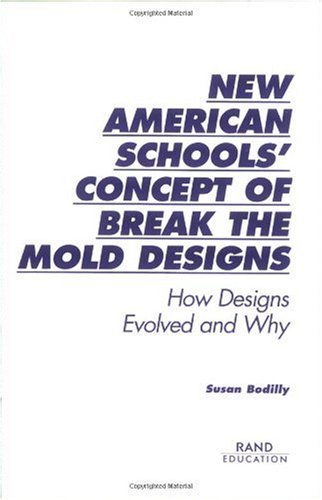 New American Schools' Concept of Break-The-Mold Designs