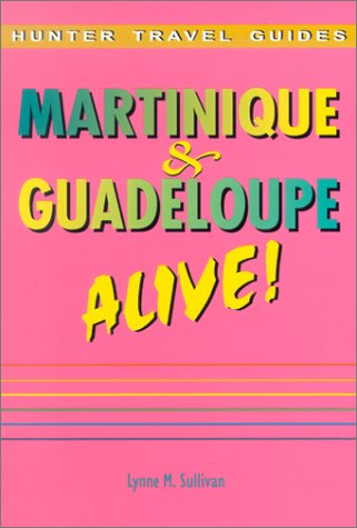 Martinique & Guadeloupe alive!