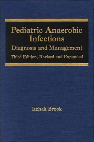 Pediatric anaerobic infections : diagnosis and management