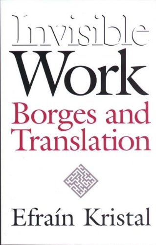 Invisible work : Borges and translation