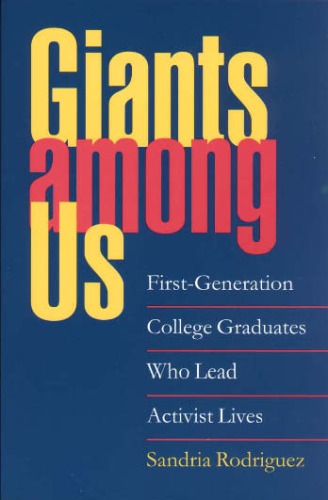 Giants among us : first-generation college graduates who lead activist lives