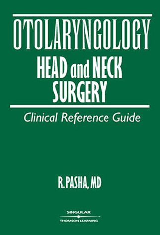 Otolaryngology, head & neck surgery : clinical reference guide