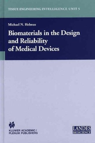 Biomaterials in design and reliability of medical devices