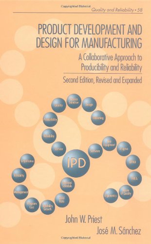 Product development and design for manufacturing : a collaborative approach to producibility and reliablity