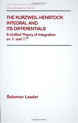 The Kurzweil-Henstock integral and its differentials : a unified theory of integration on R and R[superscript n]