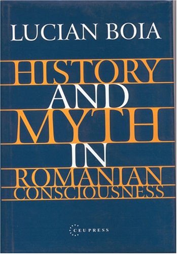 History and myth in Romanian consciousness