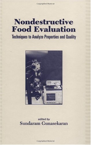 Nondestructive food evaluation : techniques to analyze properties and quality