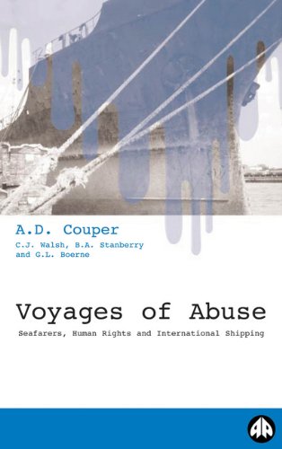 Voyages of abuse : seafarers, human rights and international shipping.