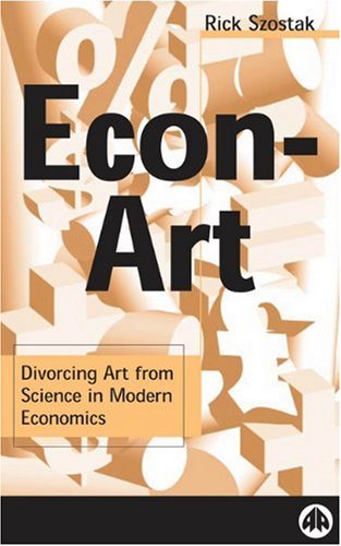 Econ-art : divorcing art from science in modern economics