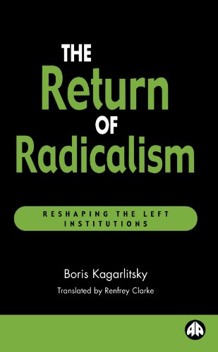 The return of radicalism : reshaping the left institutions