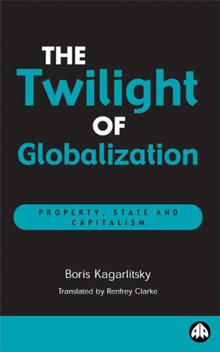 The twilight of globalization : property, state and capitalism