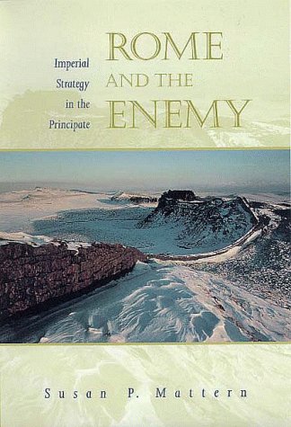 Rome and the enemy : imperial strategy in the principate