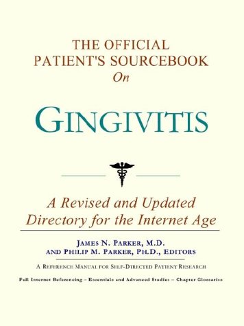 The Official Patient's Sourcebook on Gingivitis